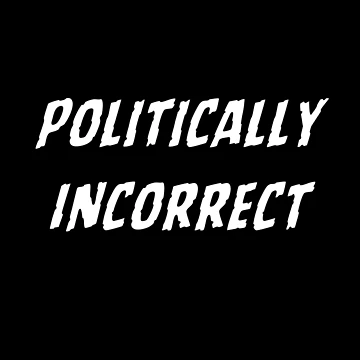 Artwork thumbnail, Politically Incorrect by Quirkdom