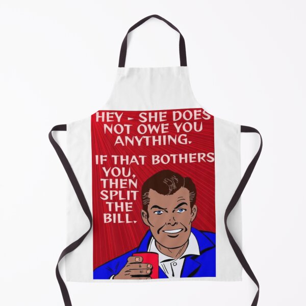 Item preview, Feminist Humanist Quote - Hey - She Does Not Owe You Anything If That Bothers You The Split The Bill designed and sold by LethalPixieDust.