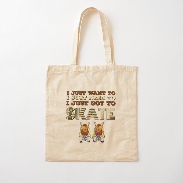 I just need to skate! Cotton Tote Bag