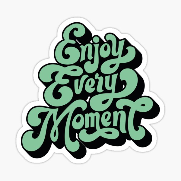 Enjoy every moment inspirational quote Royalty Free Vector