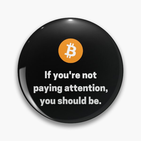 Item preview, Bitcoin - If you're not paying attention, you should be. designed and sold by RektRepublic.