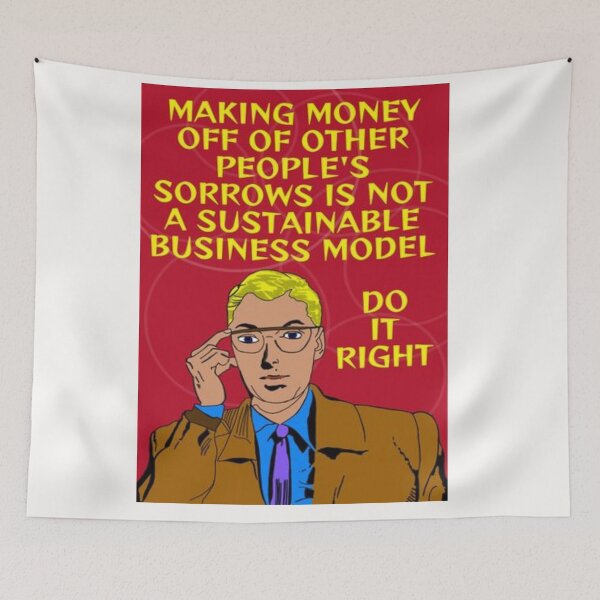 Item preview,  Equal Capitalism Rights - Making Money Off Of Other People's Sorrows Is Not A Sustainable Business Model designed and sold by LethalPixieDust.