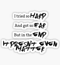 In the End Typography Sticker