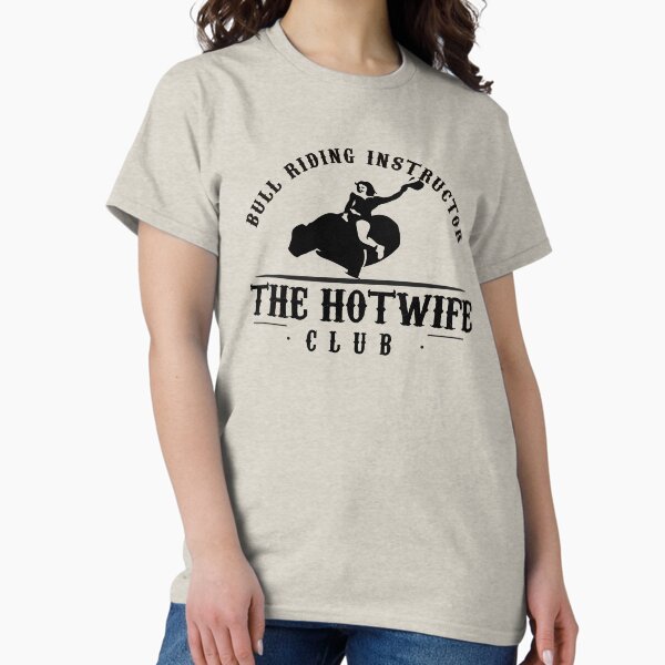 Item preview, The Hotwife Club Bull Riding Instructor designed and sold by Dan Vado.