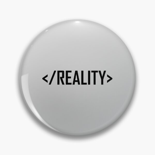 Item preview, Reality, Html Closing brackets designed and sold by Chubuter.