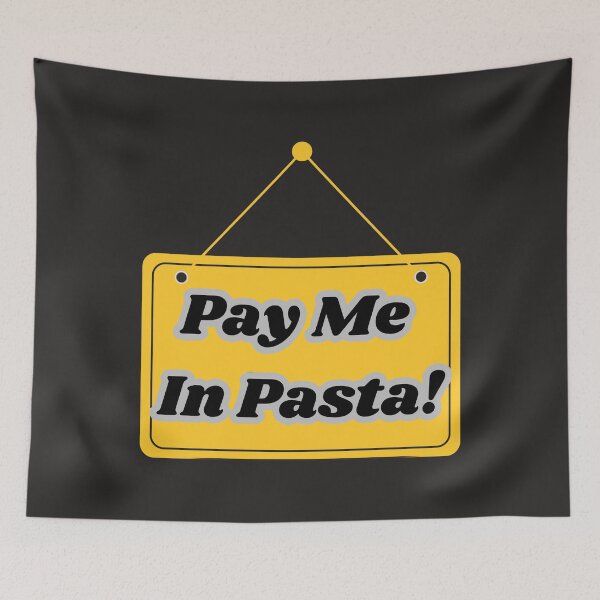 Item preview, Pay Me In Pasta designed and sold by ArtisShops.