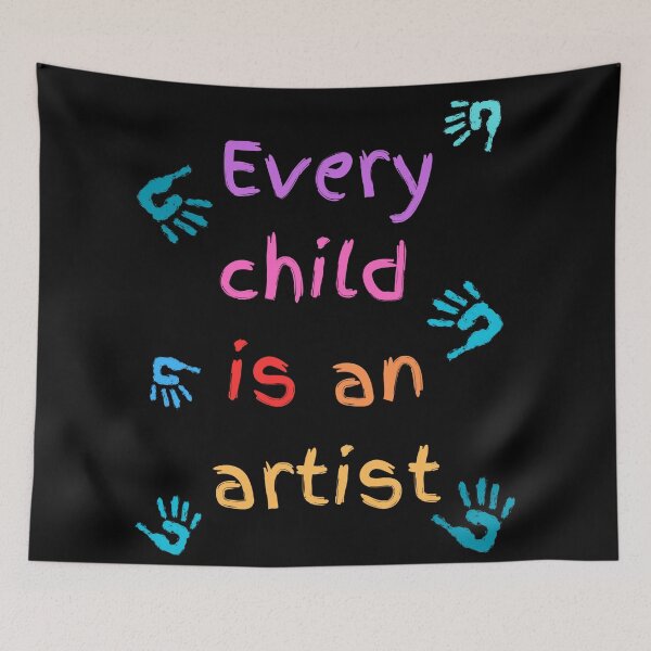Item preview, Every Child Is An Artist. Parents Teachers Child designed and sold by Rebel-Design.