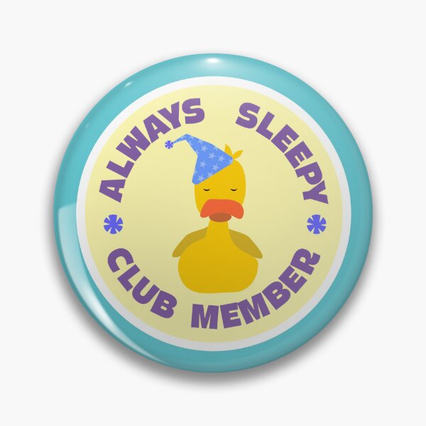 Item preview, Always Sleepy - Club Memeber designed and sold by marimorandini.