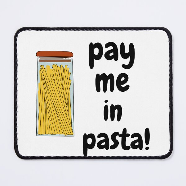 Item preview, Pay Me In Pasta designed and sold by ArtisShops.