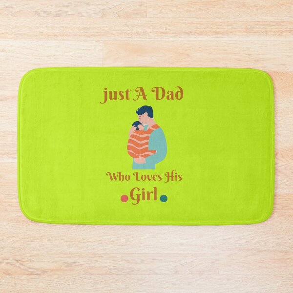 Item preview, Just A Dad Who Loves His Girl, Dads Gift, Fathers Day Gift designed and sold by designerPens.