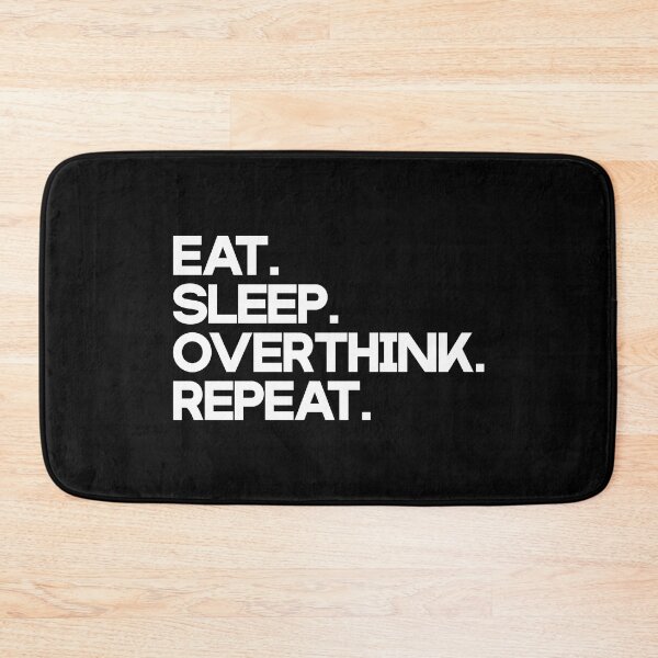 Item preview, Eat. Sleep. Overthink. Repeat. (white) designed and sold by didijuca.