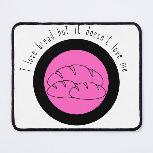 Item preview, I love bread but it doesn't love me designed and sold by jechaiyells.