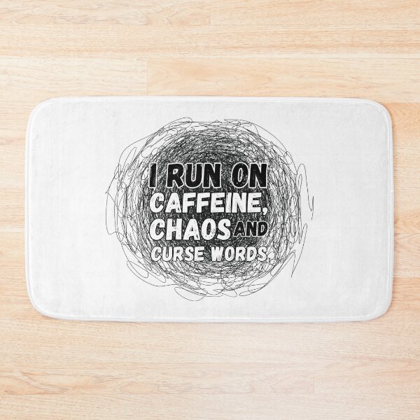 Item preview, I run on caffeine, chaos and curse words designed and sold by KatsCanvas.