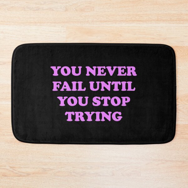 Item preview, YOU NEVER FAIL UNTIL YOU STOP TRYING designed and sold by Inspirationmotivation.