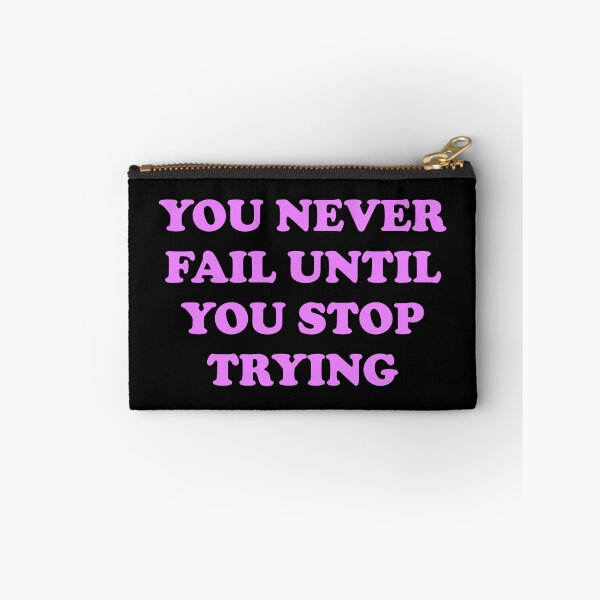 Item preview, YOU NEVER FAIL UNTIL YOU STOP TRYING designed and sold by Inspirationmotivation.