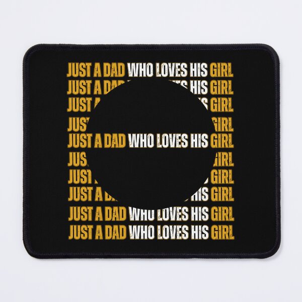 Item preview, Just A Dad Who Loves His Girl, Dads Gift, Fathers Day Gift designed and sold by designerPens.