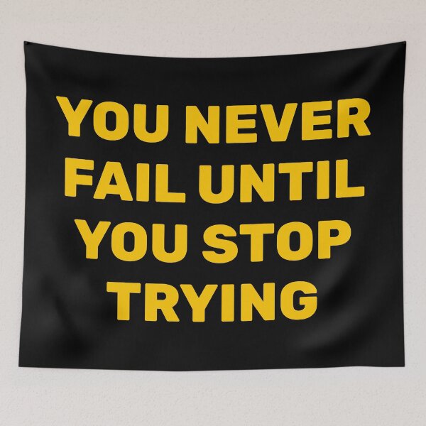 Item preview, YOU NEVER FAIL UNTIL YOU STOP TRYING designed and sold by Inspirationmotivation.
