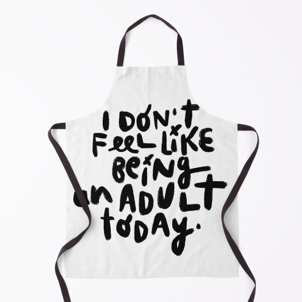 Item preview, I don't feel like being an adult today designed and sold by solotrip.