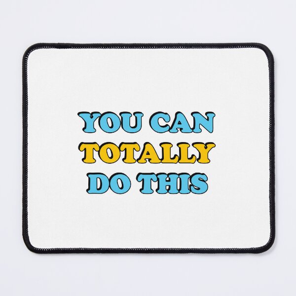 Item preview, You Can Totally Do This designed and sold by Inspirationmotivation.
