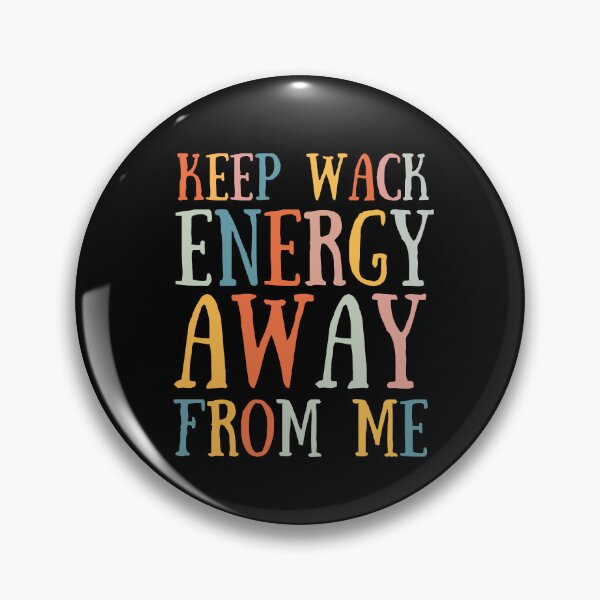 Item preview, Keep Wack energy away from me designed and sold by mikasa.art.