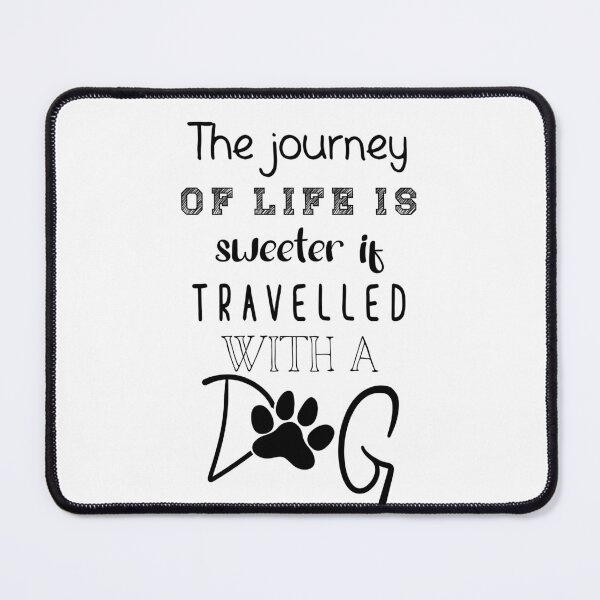 Item preview, "Life is sweeter with a dog" - lovely quote about dogs designed and sold by Jenson Major.