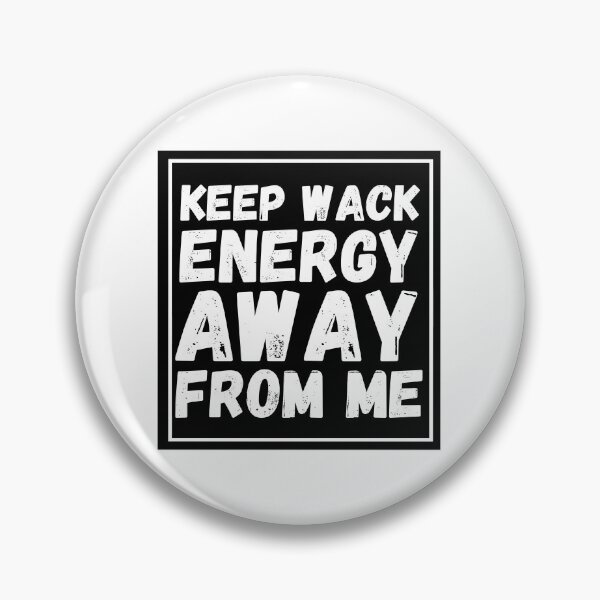 Item preview, Keep Wack energy away from me designed and sold by mikasa.art.