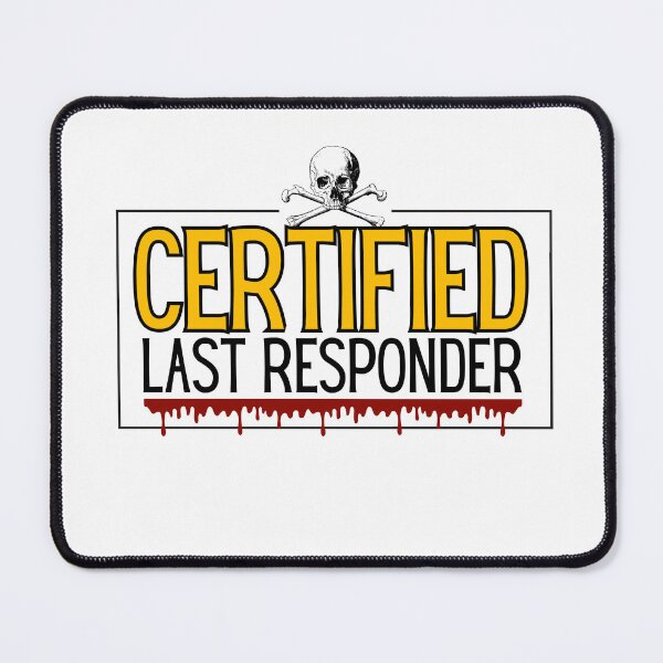 Item preview, Certified Last Responder Forensic Badge designed and sold by SceneOfTheCrime.