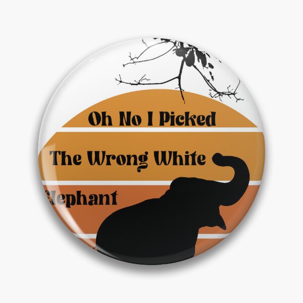 Item preview, Oh No I Picked The Wrong White Elephant designed and sold by memonto.