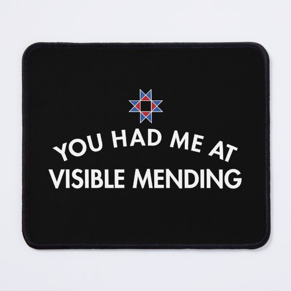 Item preview, You Had Me At Visible Mending designed and sold by twHistory.