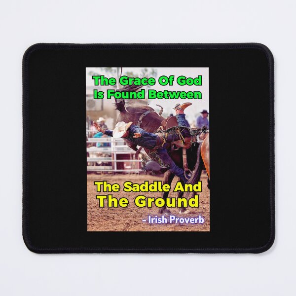 Item preview, Irish Proverb - The Grace Of God Is Found Between The Saddle And The Ground designed and sold by IrishProverbs.