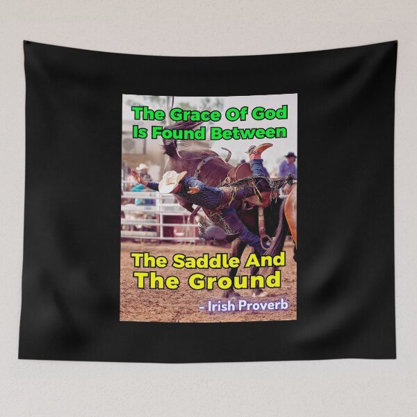 Item preview, Irish Proverb - The Grace Of God Is Found Between The Saddle And The Ground designed and sold by IrishProverbs.