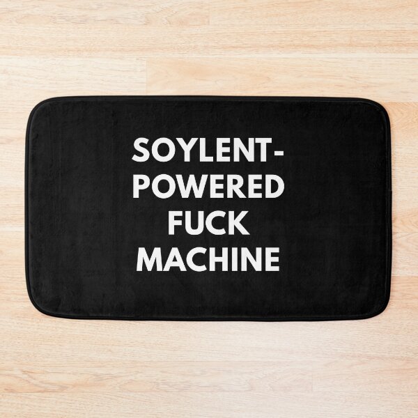 Item preview, Soylent Powered Fuck Machine designed and sold by Express YRSLF.