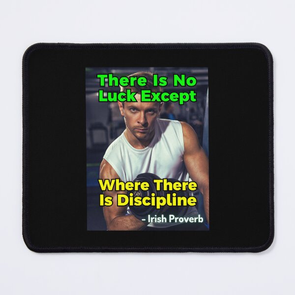 Item preview, Irish Proverb - There Is No Luck Except Where There Is Discipline designed and sold by IrishProverbs.