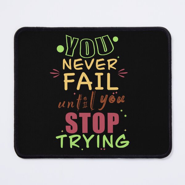Item preview, you never fail until you stop trying colorful | Quote playful | Colorful motivational slogan designed and sold by LufikamiDesign.