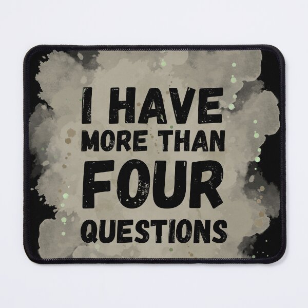 Item preview, I have more than four questions | funny passover seder  designed and sold by Erry-ewell.