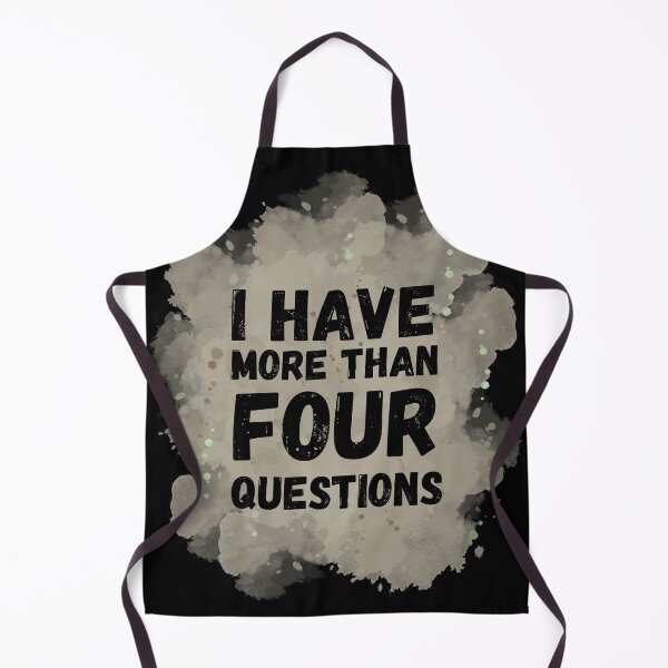 Item preview, I have more than four questions | funny passover seder designed and sold by Erry-ewell.