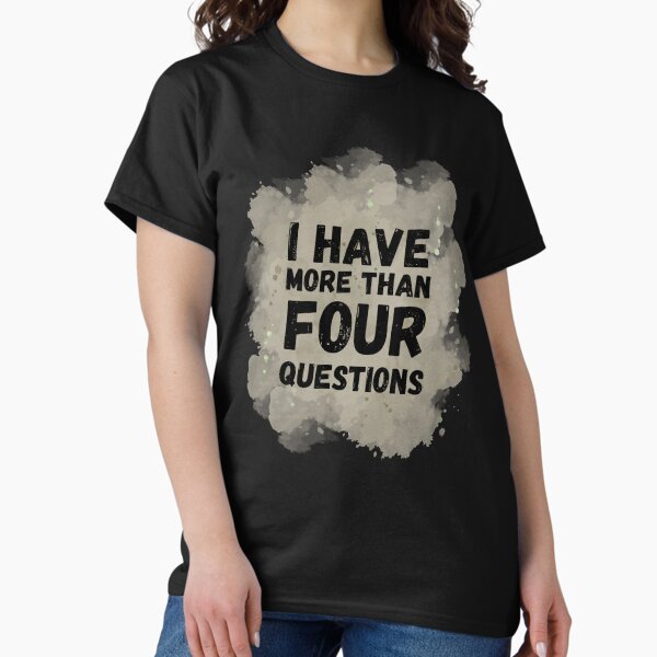Item preview, I have more than four questions | funny passover seder  designed and sold by Erry-ewell.