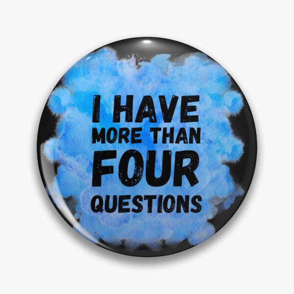 Item preview, I have more than four questions | funny passover seder designed and sold by Erry-ewell.
