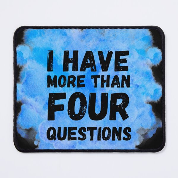 Item preview, I have more than four questions | funny passover seder designed and sold by Erry-ewell.