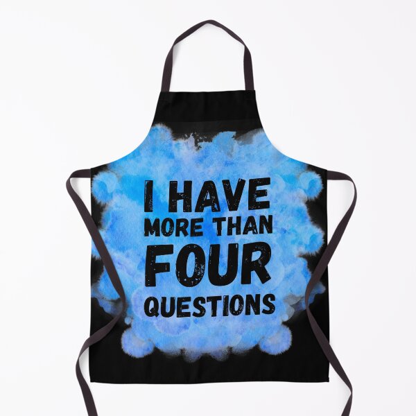 Item preview, I have more than four questions | funny passover seder designed and sold by Erry-ewell.
