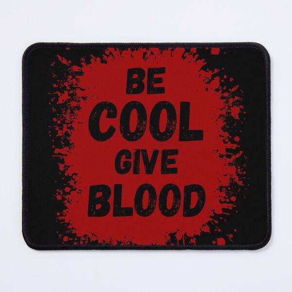 Item preview, be cool give blood - maroon blood designed and sold by Erry-ewell.