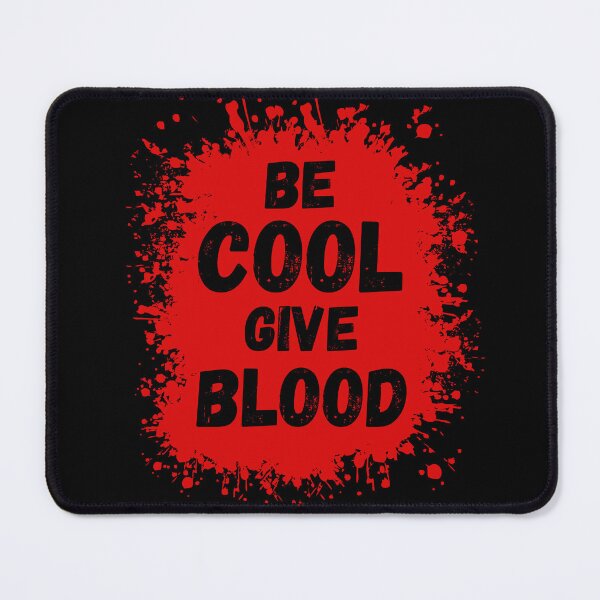 Item preview, Be cool give blood - Red blood | Good Hearts designed and sold by Erry-ewell.