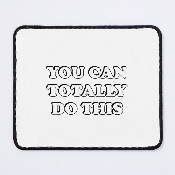 Item preview, You Can Totally Do This designed and sold by Inspirationmotivation.