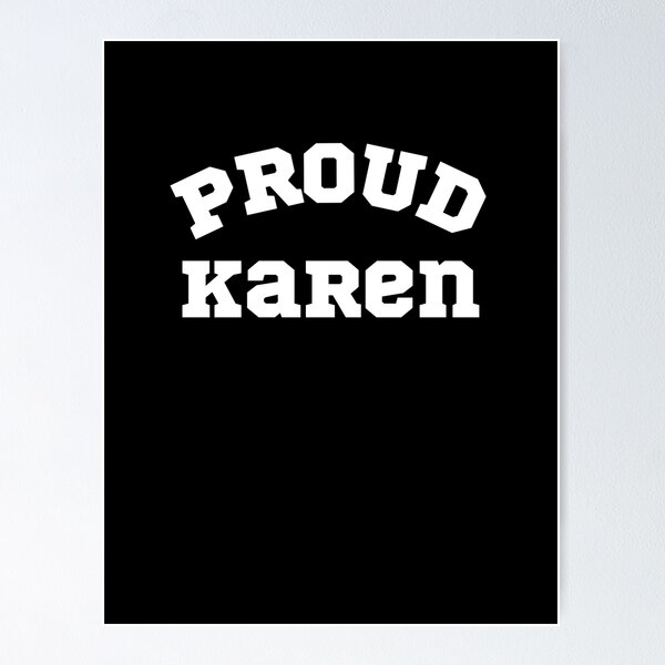 Item preview, Proud Karen designed and sold by Giovanni's Brown Quotes.