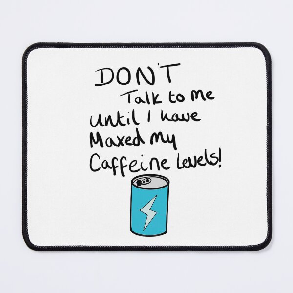 Item preview, Maxed caffeine Level designed and sold by Kody Burns.