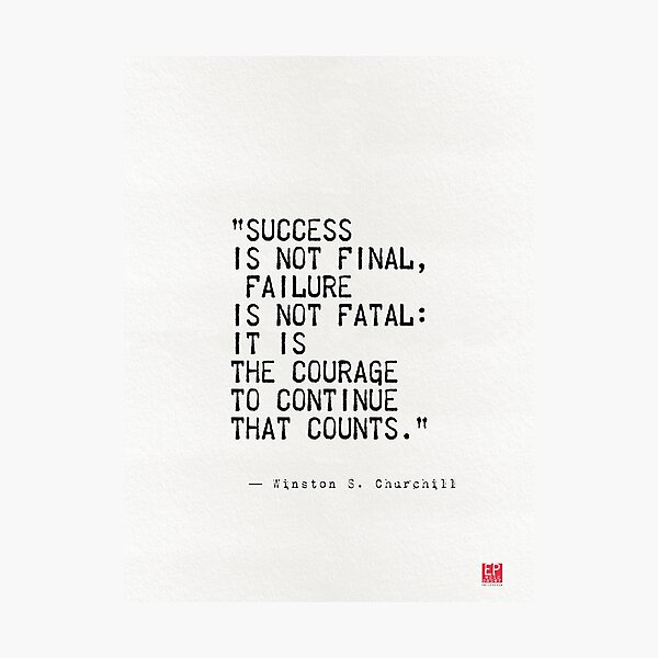 Churchill's quote Photographic Print