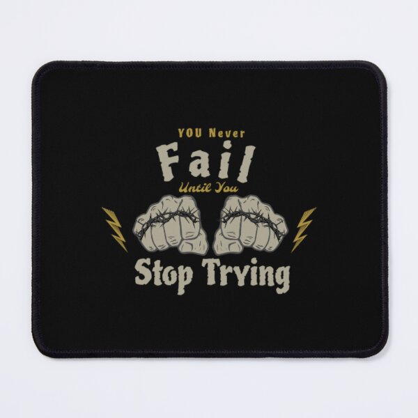 Item preview, You Never Fail Until You Stop Trying. designed and sold by stopamoment.