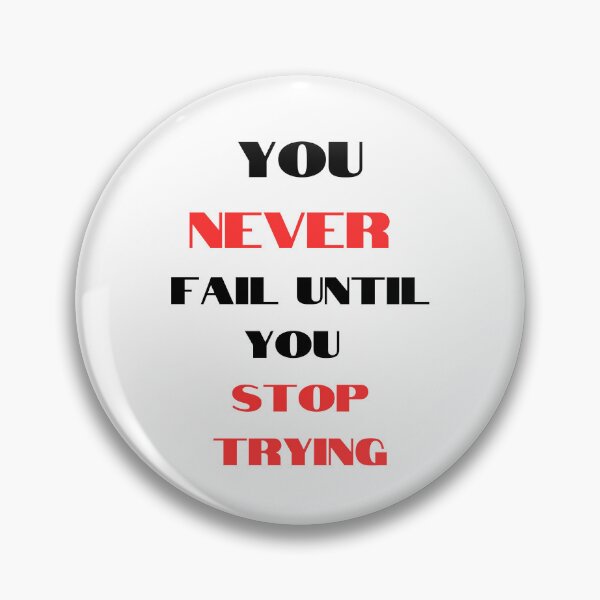 Item preview, You Never Fail Until You Stop Trying motivational quote about perseverance designed and sold by Artstastic.