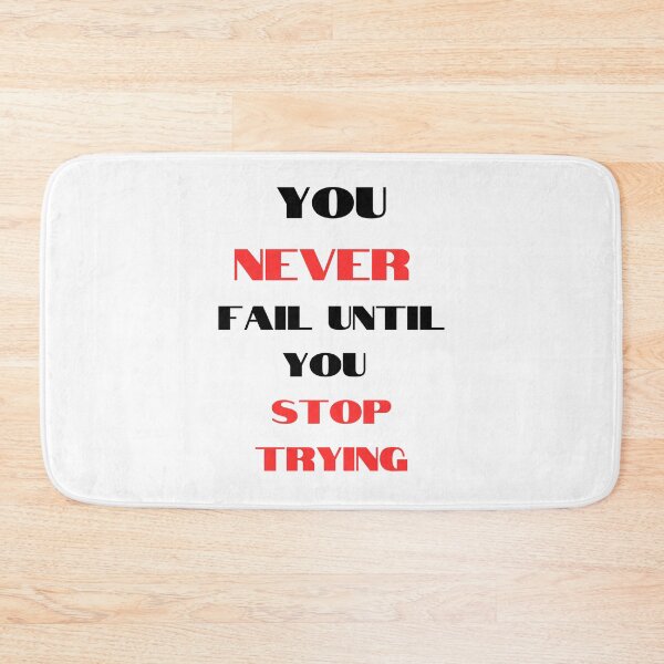Item preview, You Never Fail Until You Stop Trying motivational quote about perseverance designed and sold by Artstastic.