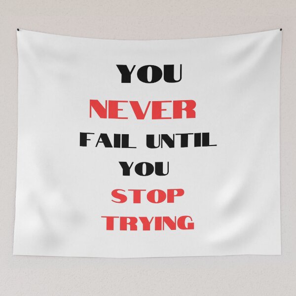 Item preview, You Never Fail Until You Stop Trying motivational quote about perseverance designed and sold by Artstastic.